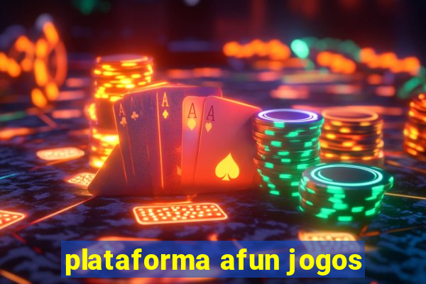 plataforma afun jogos